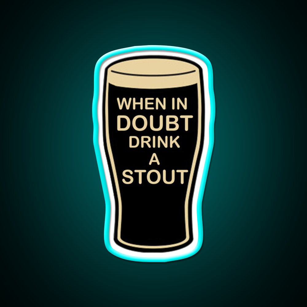 When In Doubt Drink A Stout Beer Bar Decor Led Neon Sign Rgb Color - Size and dimension reference