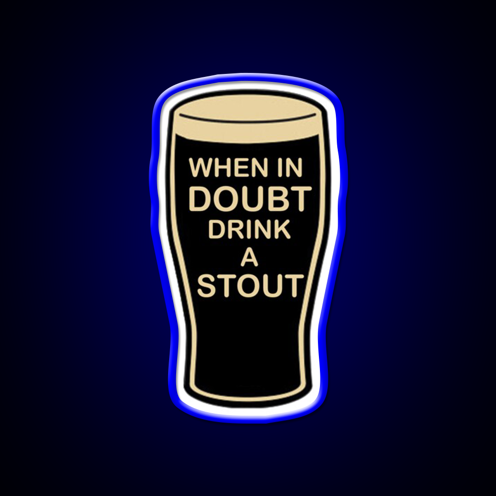 When In Doubt Drink A Stout Beer Bar Decor Led Neon Sign Rgb Color - LED neon sign view 5