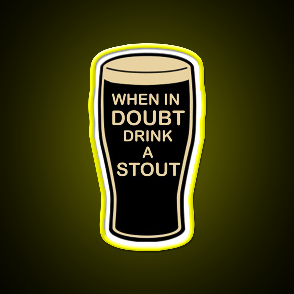 When In Doubt Drink A Stout Beer Bar Decor Led Neon Sign Rgb Color - LED neon sign view 7