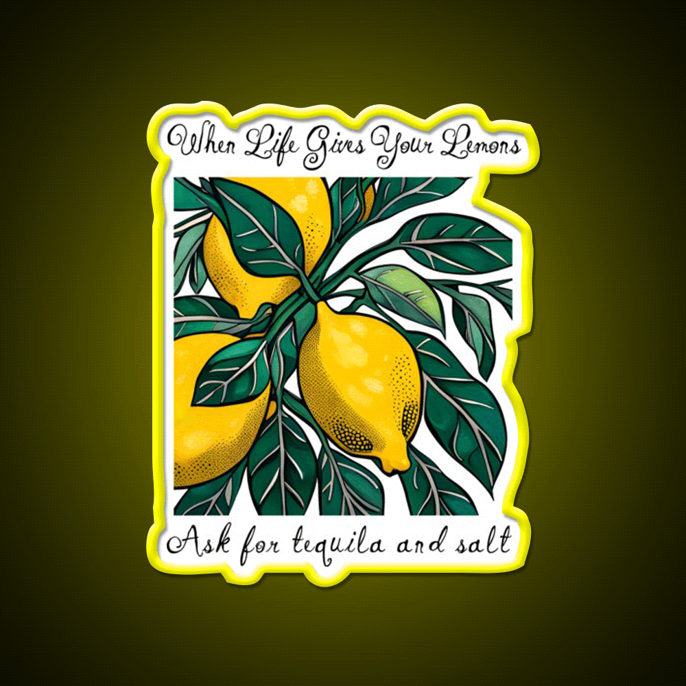 When Life Gives You Lemons Party Drink Tequila Led Neon Sign Rgb Color - Custom LED neon sign front view