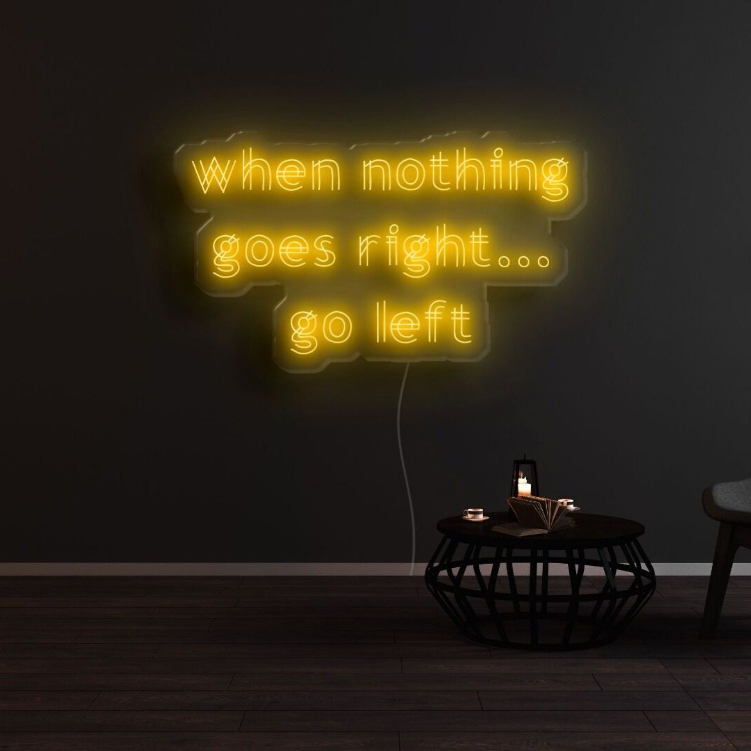 When Nothing Goes Right Go Left Led Neon Sign - Shineneon