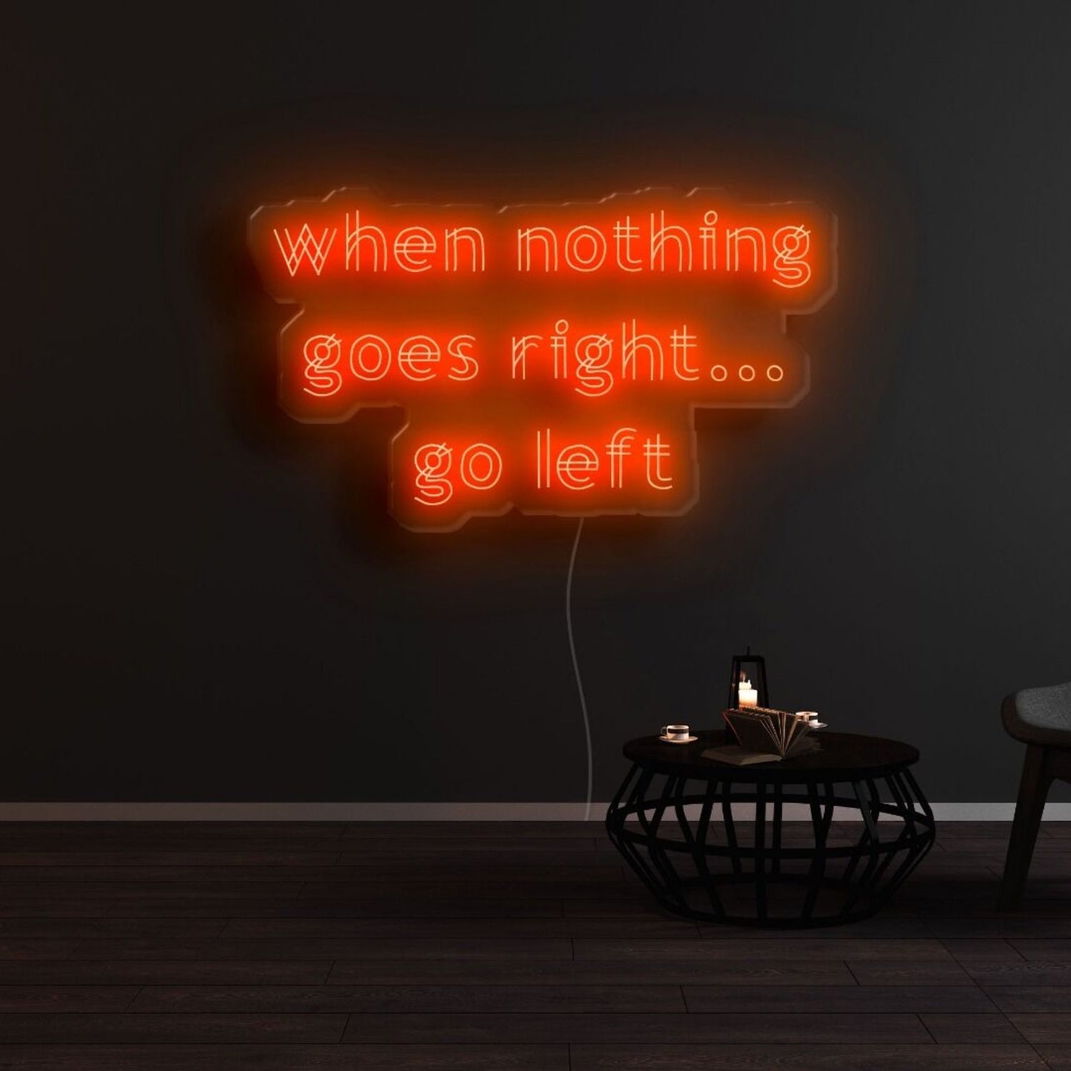 When Nothing Goes Right Go Left Led Neon Sign - Shineneon