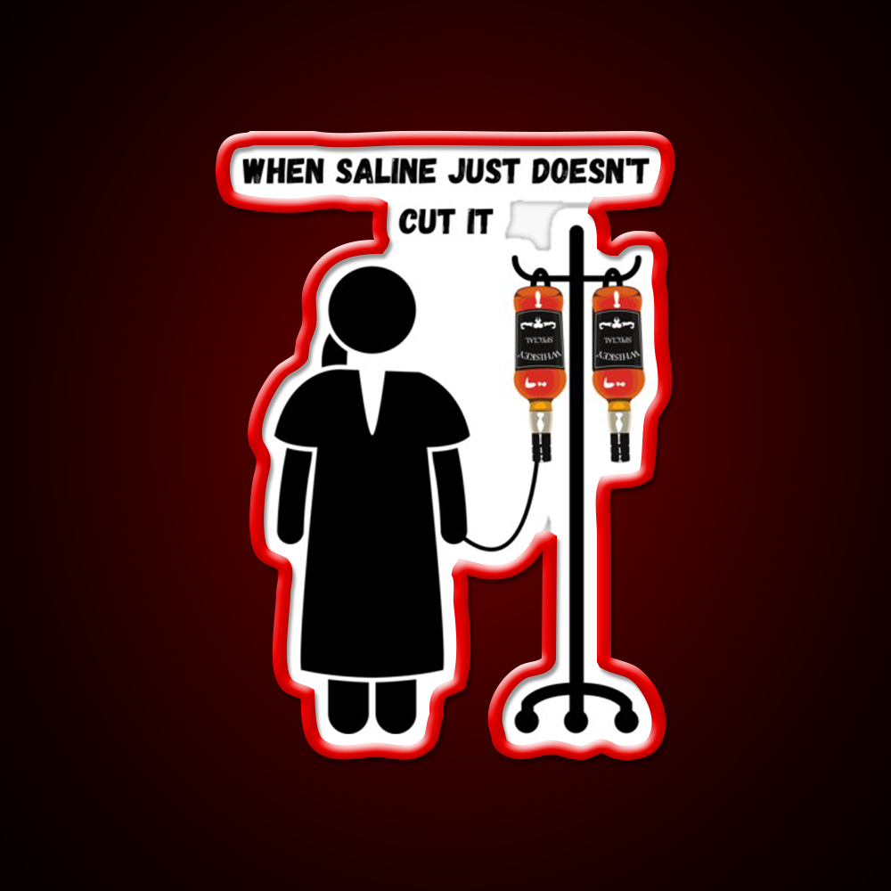 When Saline Just Doesn T Cut It Whiskey Drink Bar Led Neon Sign Rgb Color