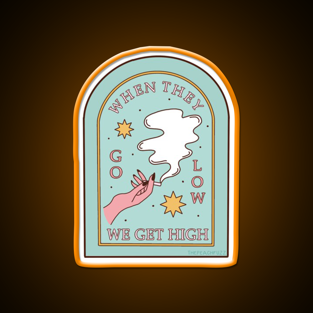 When They Go Low We Get High The Peach Fuzz Green Leaf Led Neon Sign Rgb Color - LED neon sign view 6