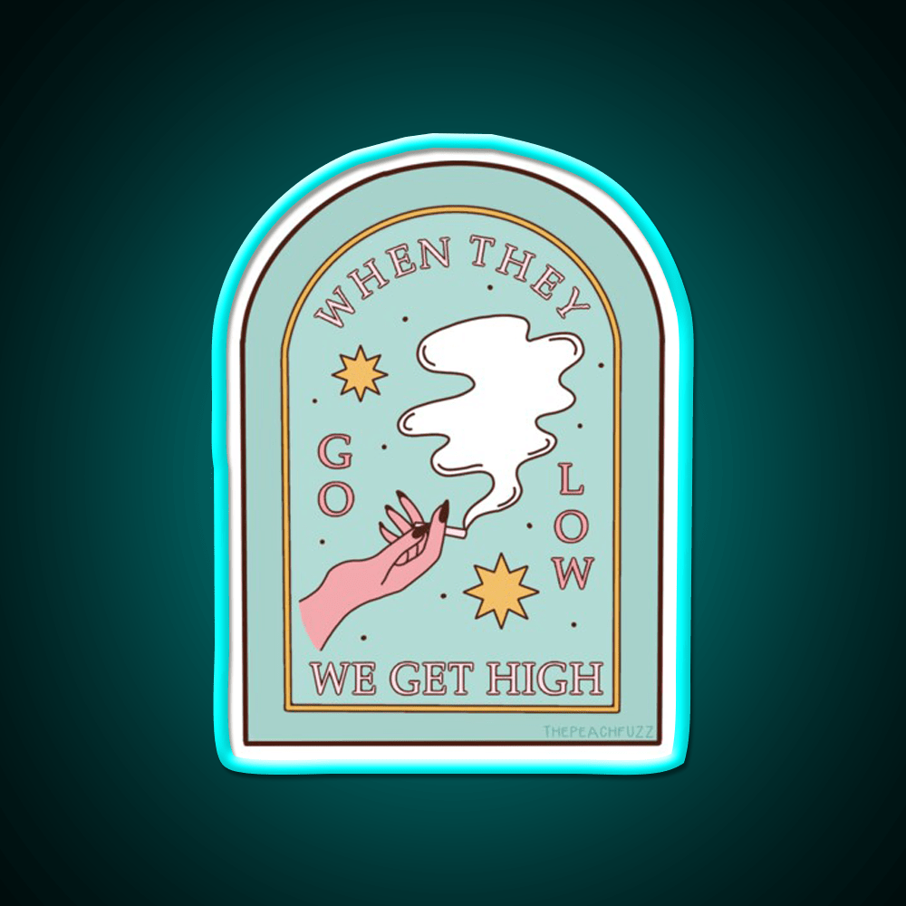When They Go Low We Get High The Peach Fuzz Green Leaf Led Neon Sign Rgb Color - Shineneon