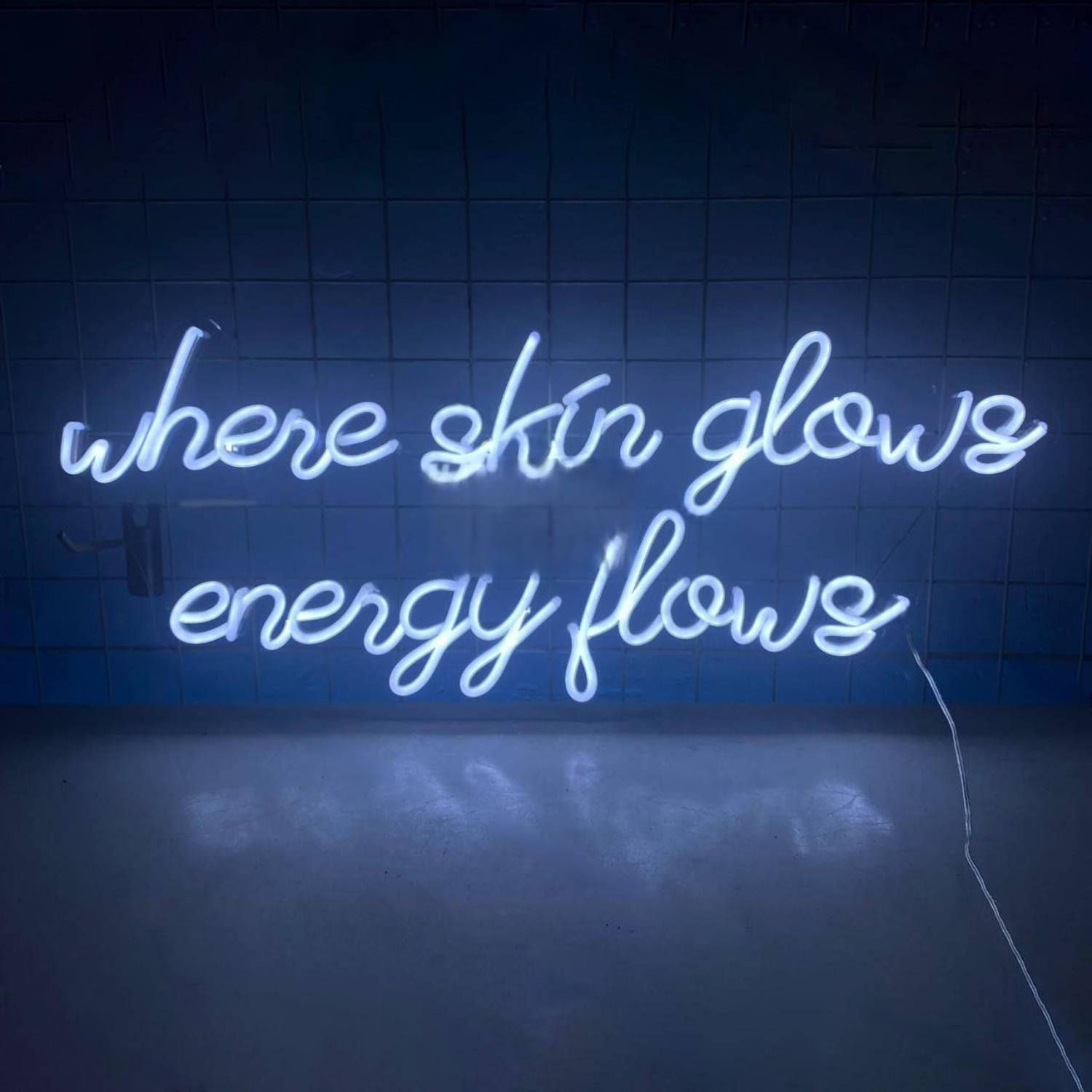 Where Skin Glows Energy Flows Led Neon Sign Led Decor | Shineneon