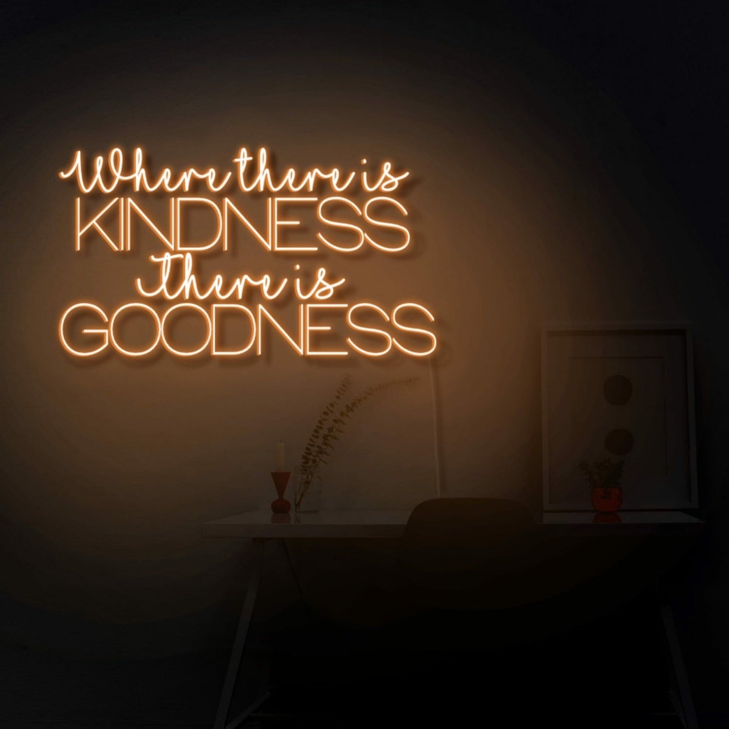 Where There Is Kindness There Is Goodness Led Neon Sign | Shineneon
