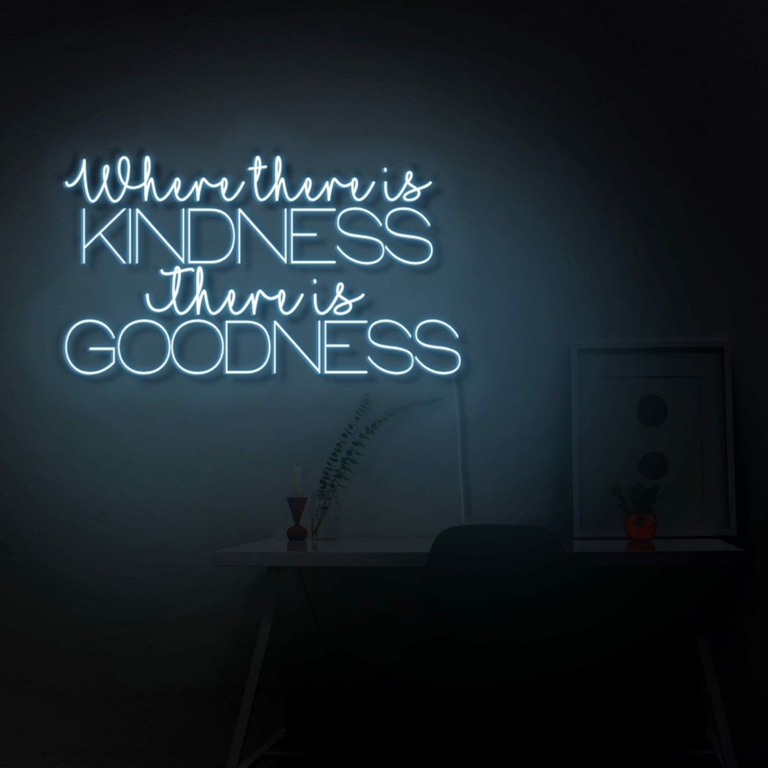 Where There Is Kindness There Is Goodness Led Neon Sign | Shineneon