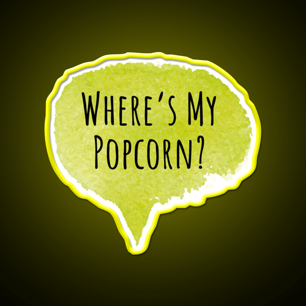 Wheres My Popcorn Snack Food Led Neon Sign Rgb Color - Shineneon