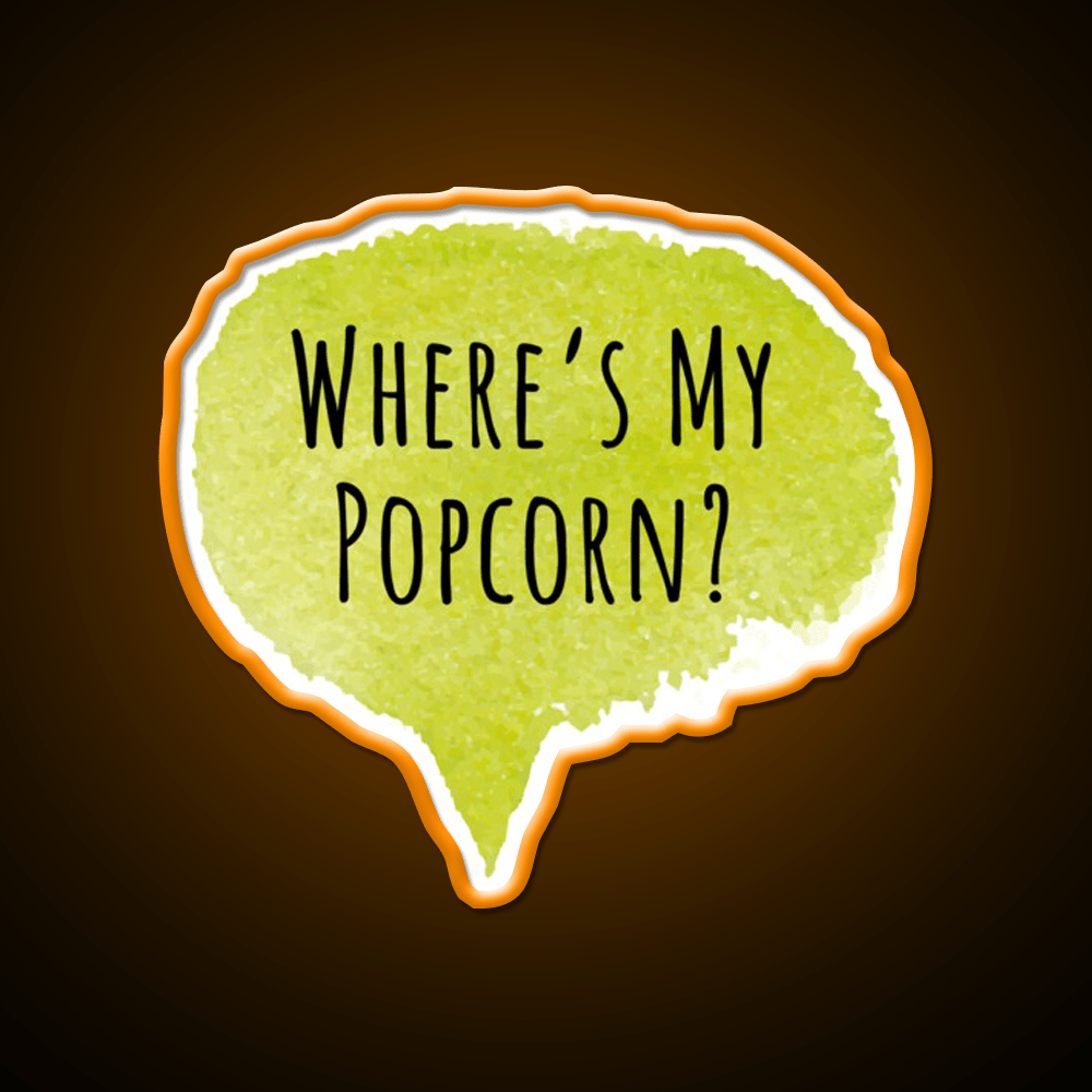 Wheres My Popcorn Snack Food Led Neon Sign Rgb Color - Shineneon