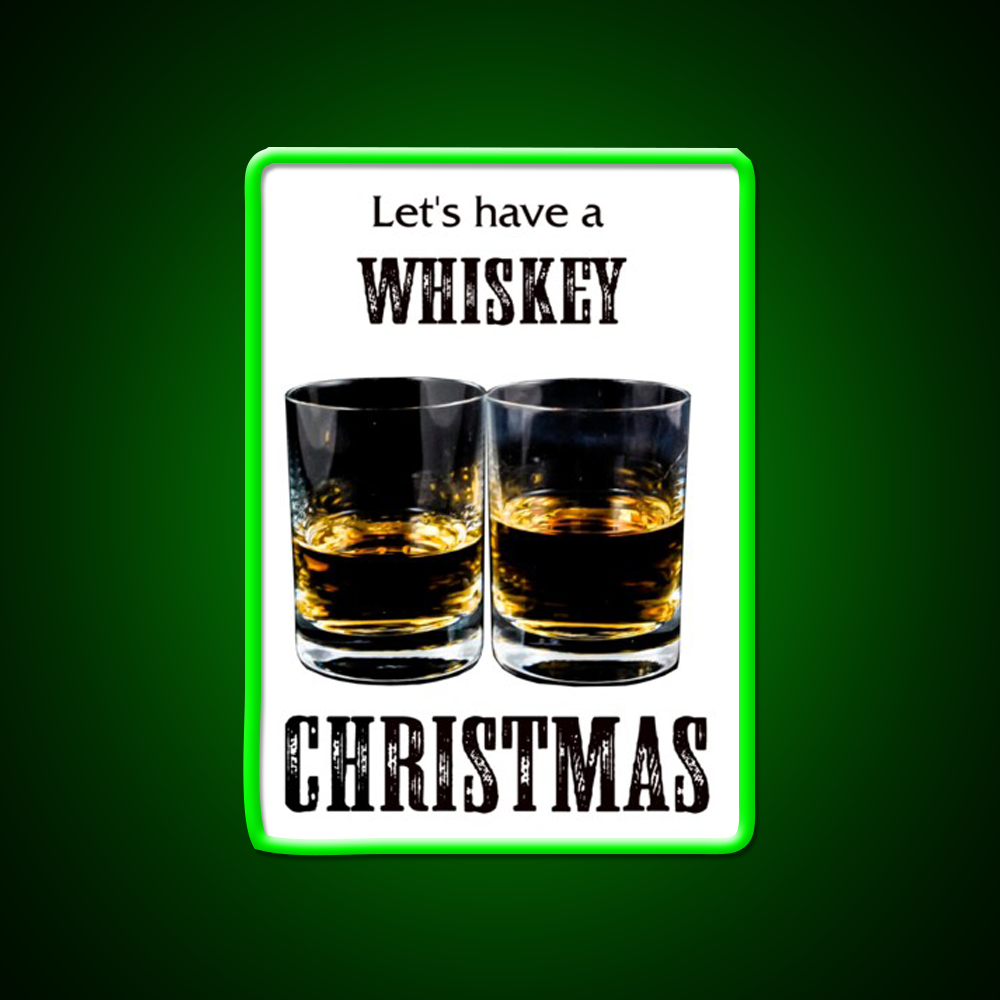 Whiskey Christmas Lets Have A Whiskey Drink Bar Led Neon Sign Rgb Color