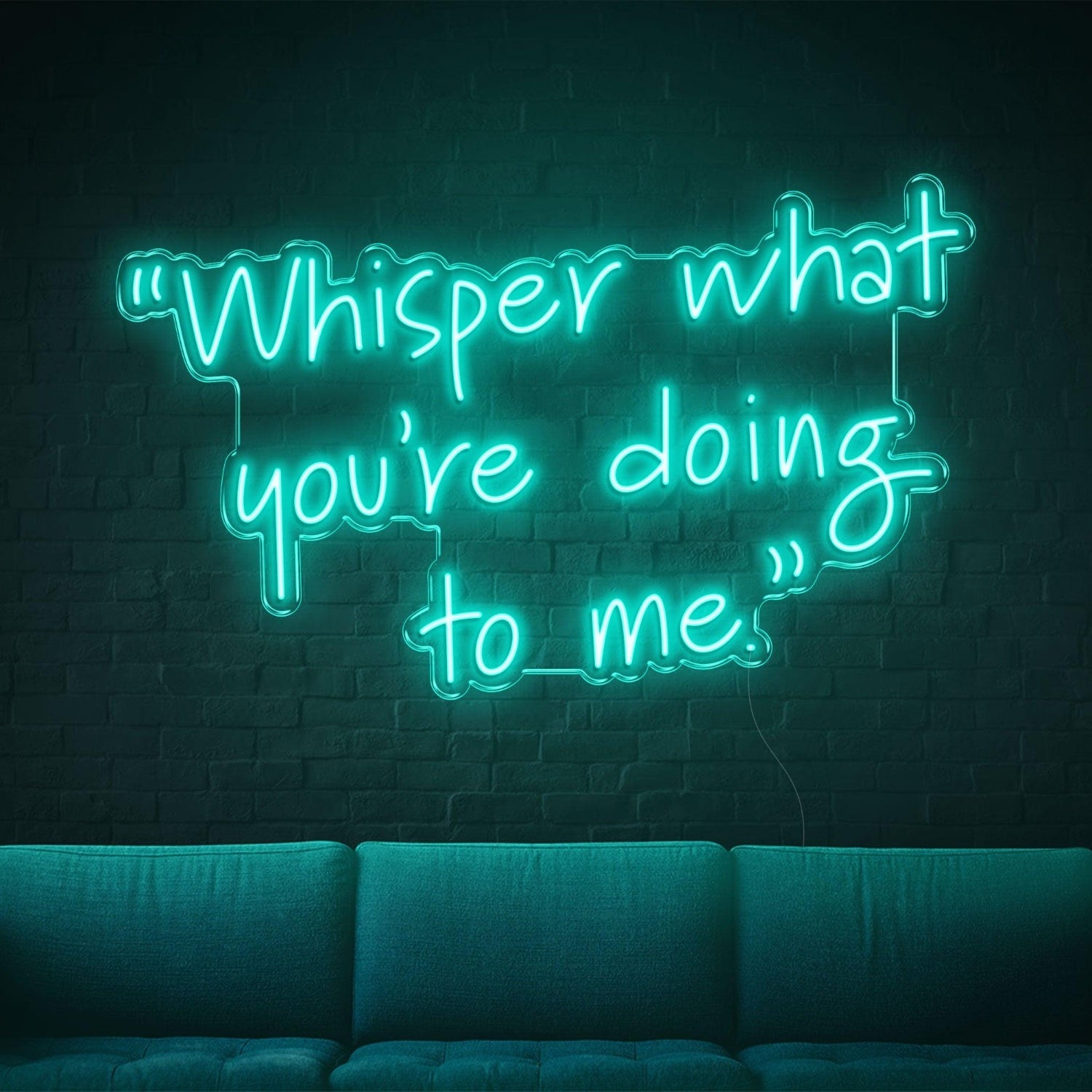 Whisper What Youre Doing To Me Blue Led Neon Sign For Home Bar Wall Art | Shineneon