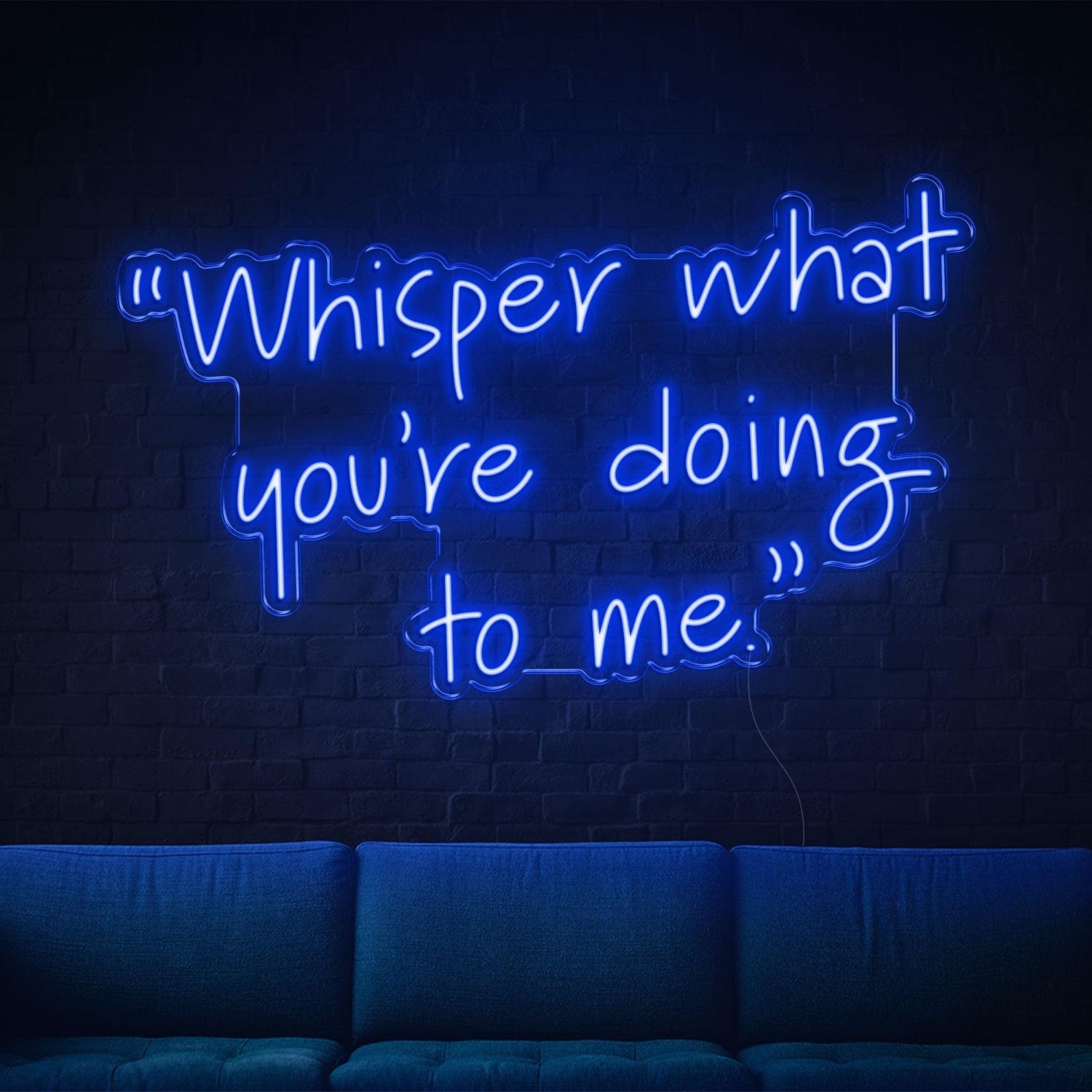 Whisper What Youre Doing To Me Blue Led Neon Sign For Home Bar Wall Art | Shineneon