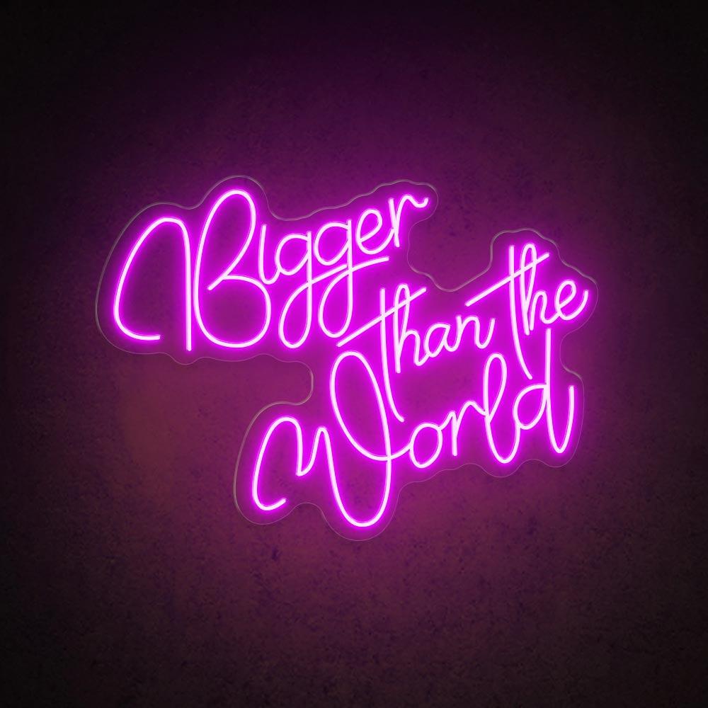 White Handwritten Bigger Than The World Led Neon Sign For Home Cafe Decor | Shineneon