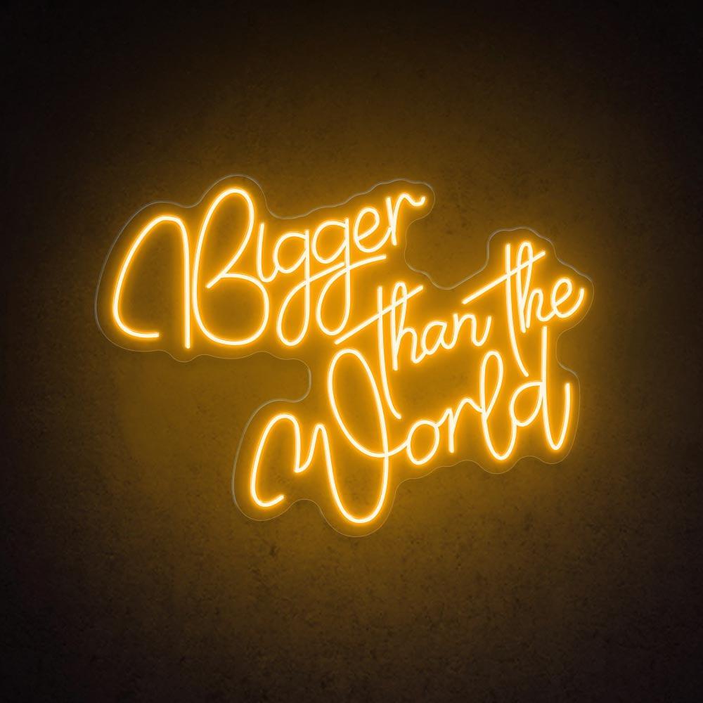 White Handwritten Bigger Than The World Led Neon Sign For Home Cafe Decor | Shineneon