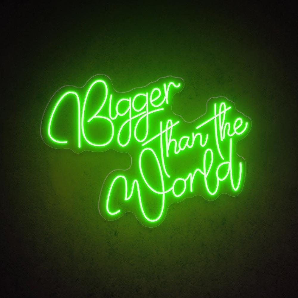 White Handwritten Bigger Than The World Led Neon Sign For Home Cafe Decor | Shineneon