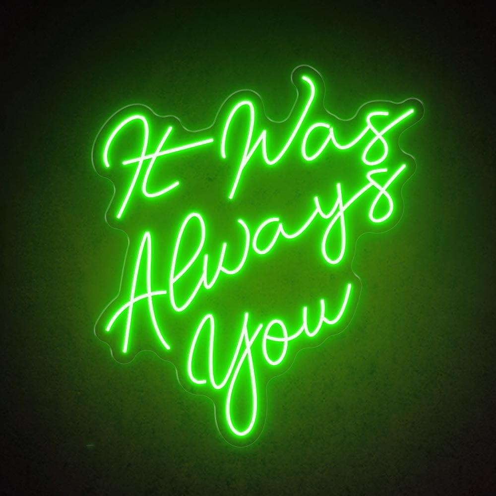 White Script It Was Always You Led Neon Sign For Wedding Decor | Shineneon