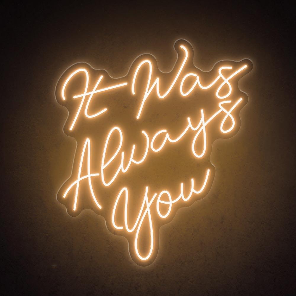 White Script It Was Always You Led Neon Sign For Wedding Decor | Shineneon