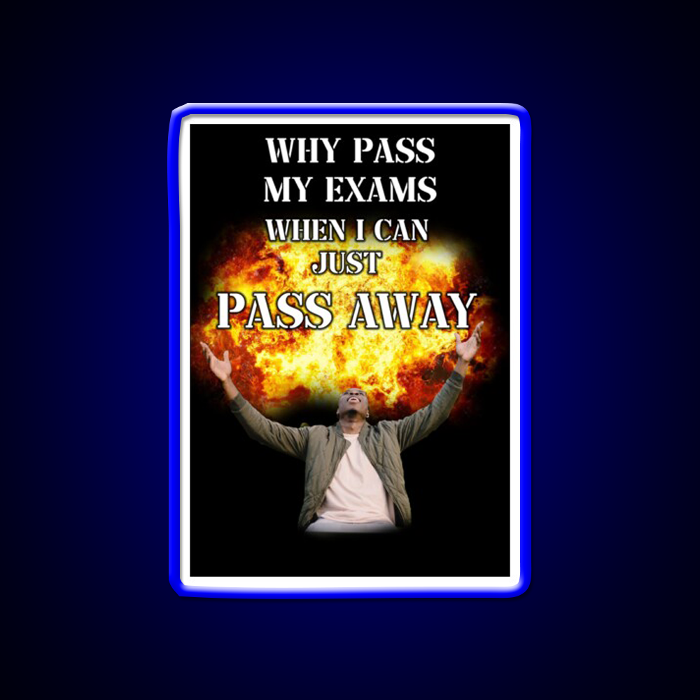 Why Pass My Exams When I Can Just Pass Away Man Cave Bar Led Neon Sign Rgb Color