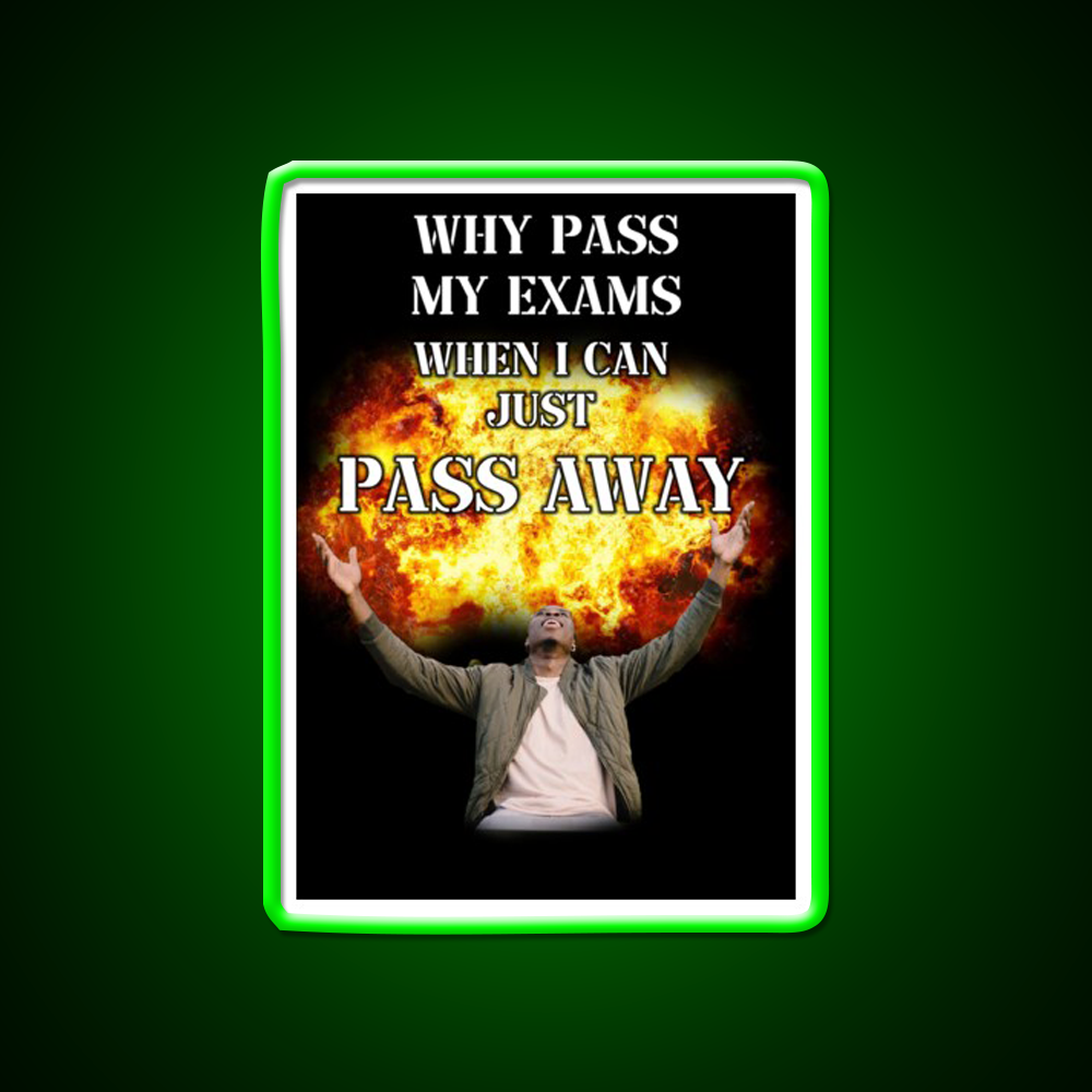 Why Pass My Exams When I Can Just Pass Away Man Cave Bar Led Neon Sign Rgb Color