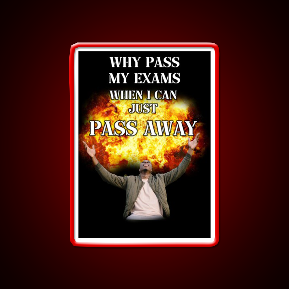 Why Pass My Exams When I Can Just Pass Away Man Cave Bar Led Neon Sign Rgb Color