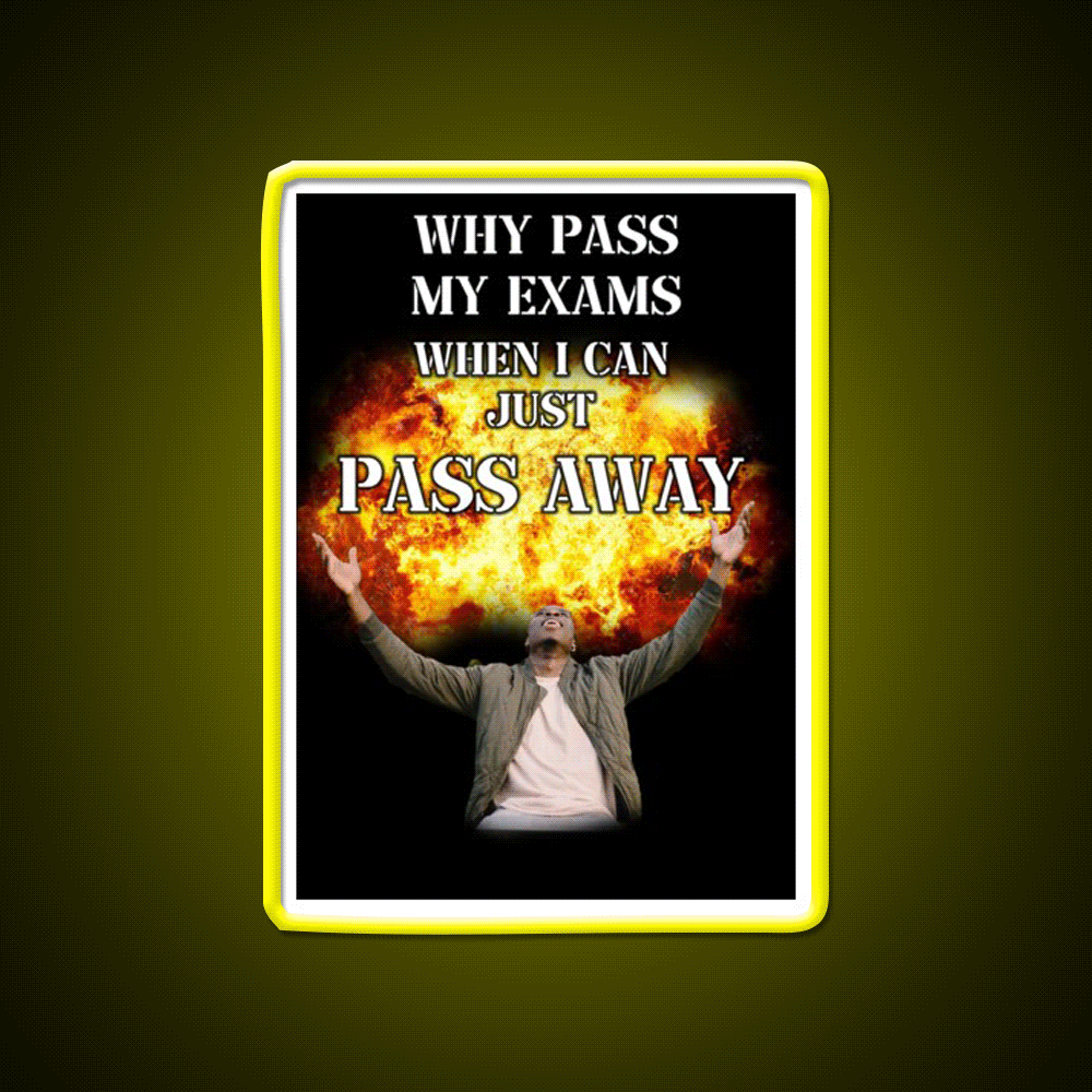 Why Pass My Exams When I Can Just Pass Away Man Cave Bar Led Neon Sign Rgb Color