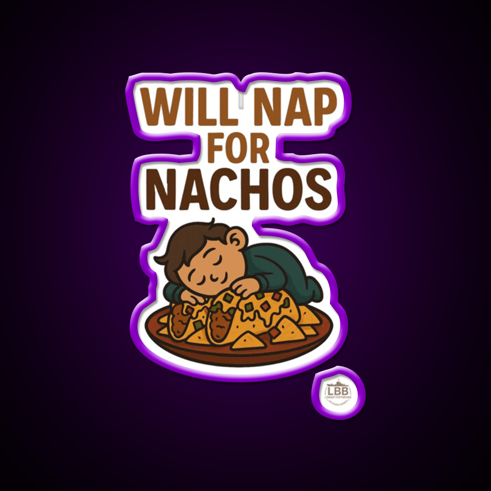 Will Nap For Nachos Snack Food Led Neon Sign Rgb Color - Shineneon
