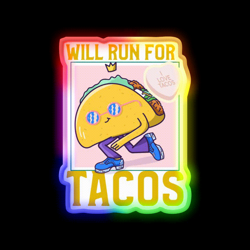 Will Run For Taco Led Neon Sign Mexican Food Sign Rgb Color - LED neon sign close-up detail