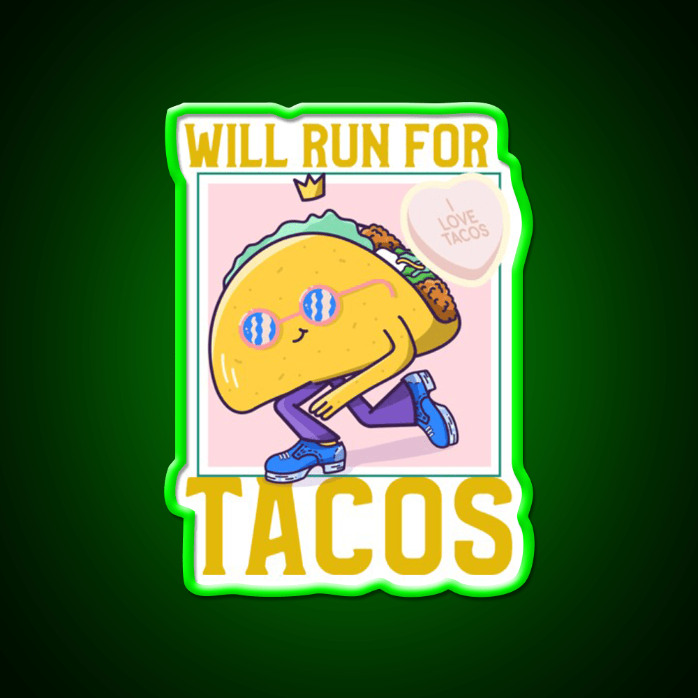 Will Run For Taco Led Neon Sign Mexican Food Sign Rgb Color - Shineneon