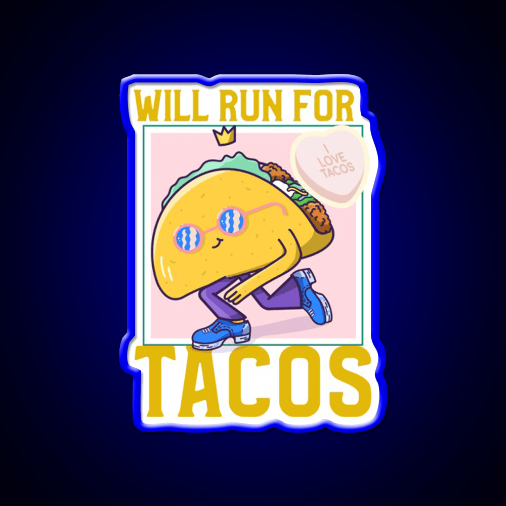 Will Run For Taco Led Neon Sign Mexican Food Sign Rgb Color - Shineneon