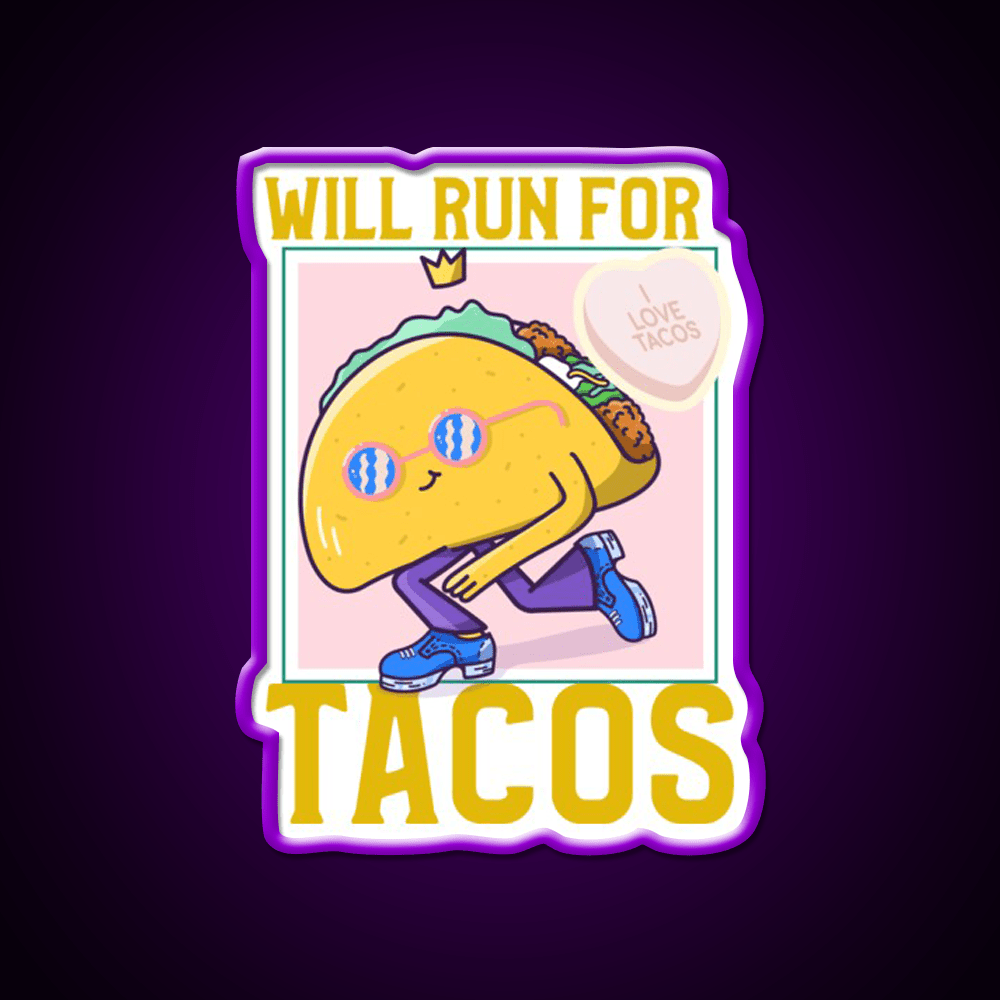 Will Run For Taco Led Neon Sign Mexican Food Sign Rgb Color - Shineneon