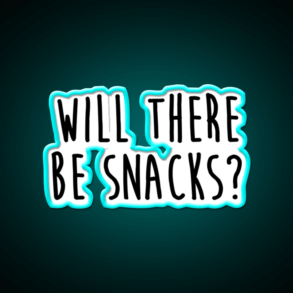 Will There Be Snacks Snack Food Led Neon Sign Rgb Color - Shineneon