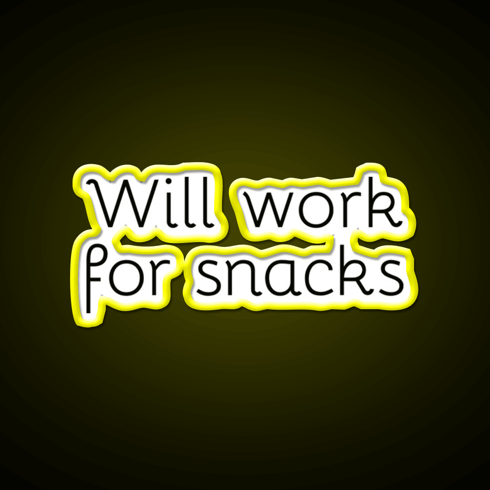 Will Work For Snacks Funny Quote Snack Food Led Neon Sign Rgb Color - Shineneon