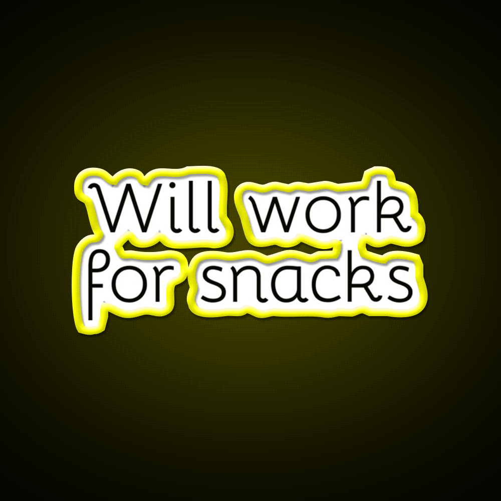 Will Work For Snacks Funny Quote Snack Food Led Neon Sign Rgb Color - Custom LED neon sign front view