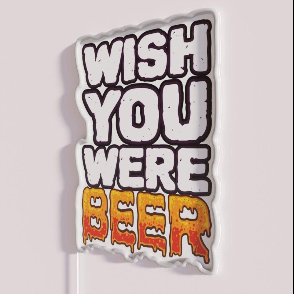 Wish You Were Beer Funny Drinker Saying Rgb Led Neon Sign - Shineneon