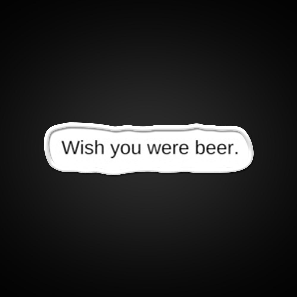 Wish You Were Beer Man Cave Bar Led Neon Sign Rgb Color
