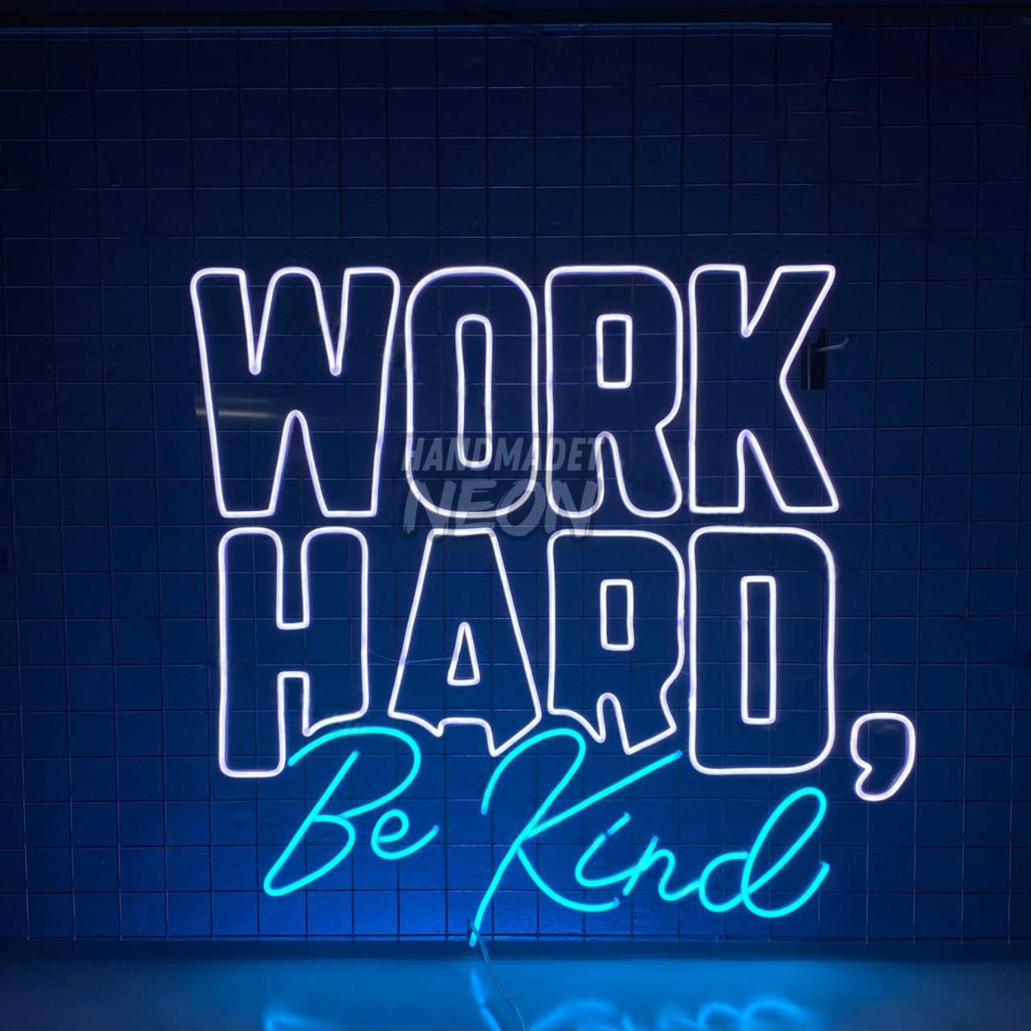 Work Hard Be Kind Led Neon Sign Office Wall Art | Shineneon