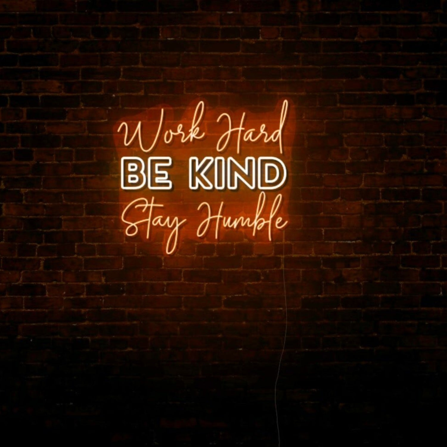 Work Hard Be Kind Stay Humble Led Light Sign | Shineneon