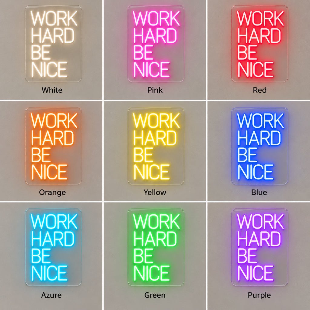 Work Hard Be Nice LED Neon Sign - Shineneon