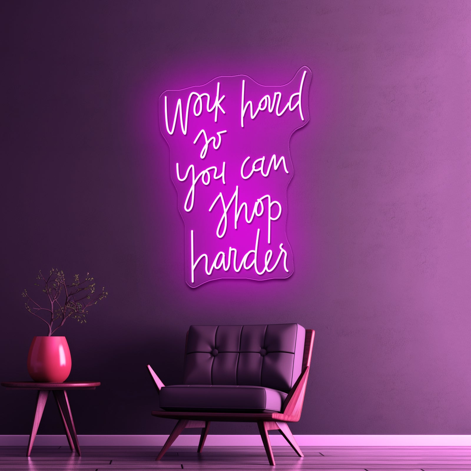 Work Hard So You Can Shop Harder Artwork Led Neon Signs | Shineneon