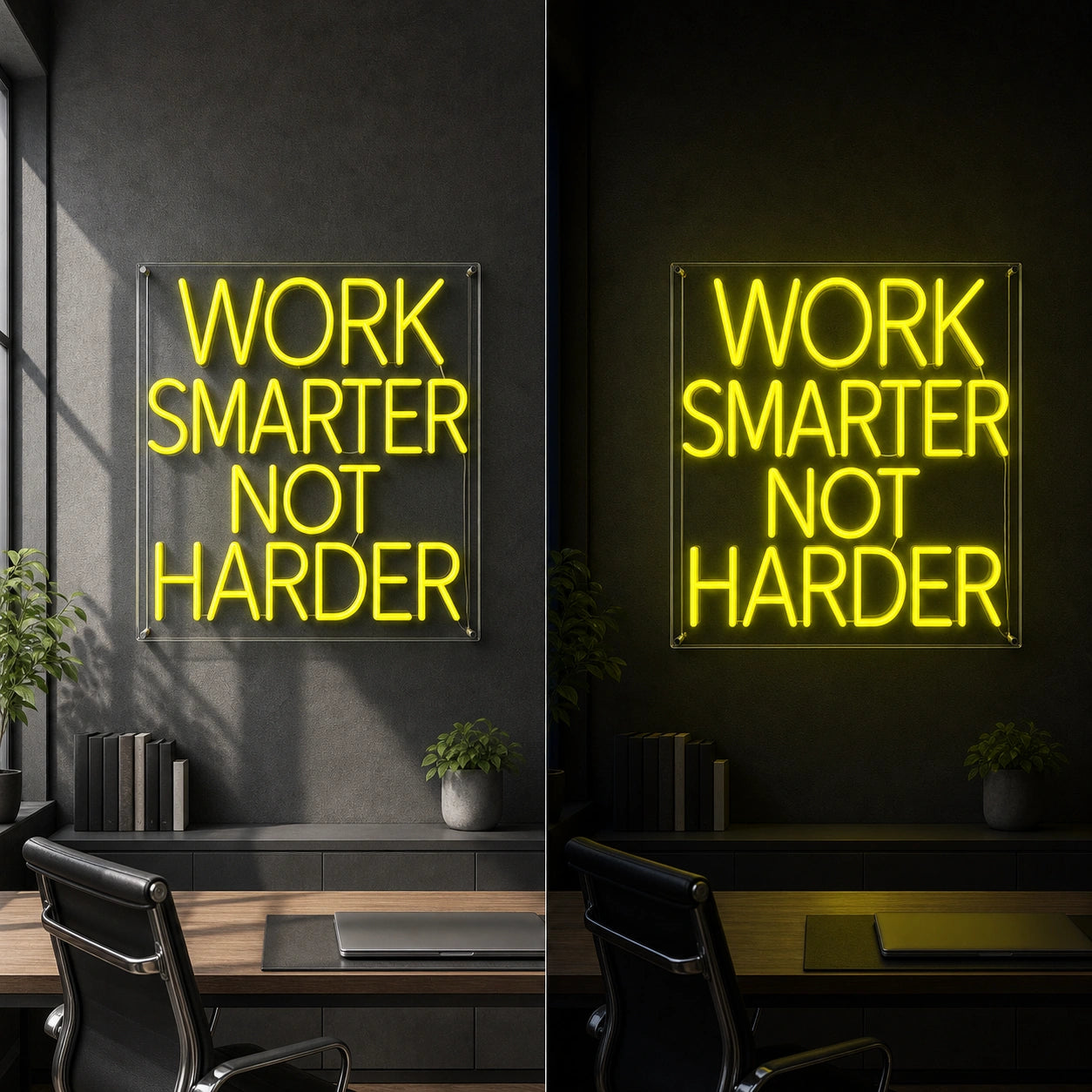 Work Smarter Not Harder LED Neon Sign day and night comparison