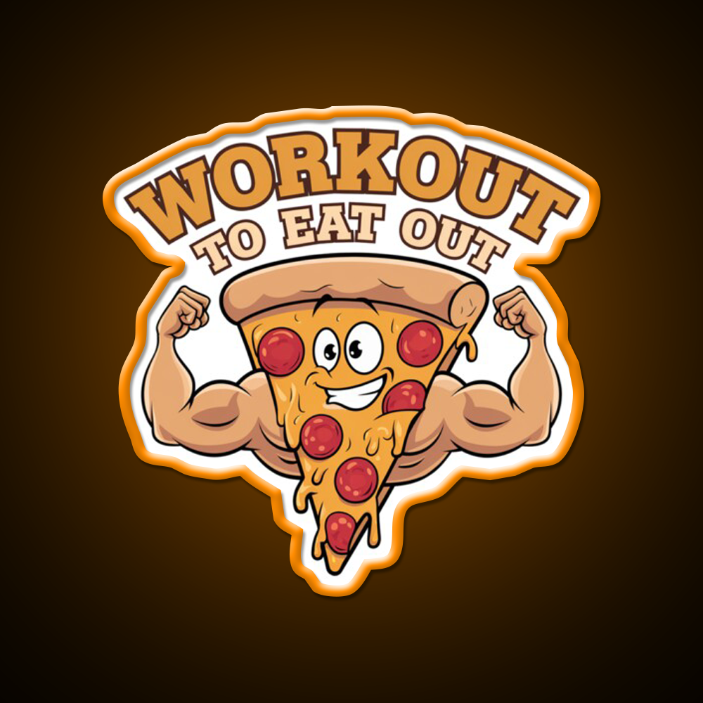 Workout To Eat Out Gym Pizza Lovers Gym Fitness Led Neon Sign Rgb Color