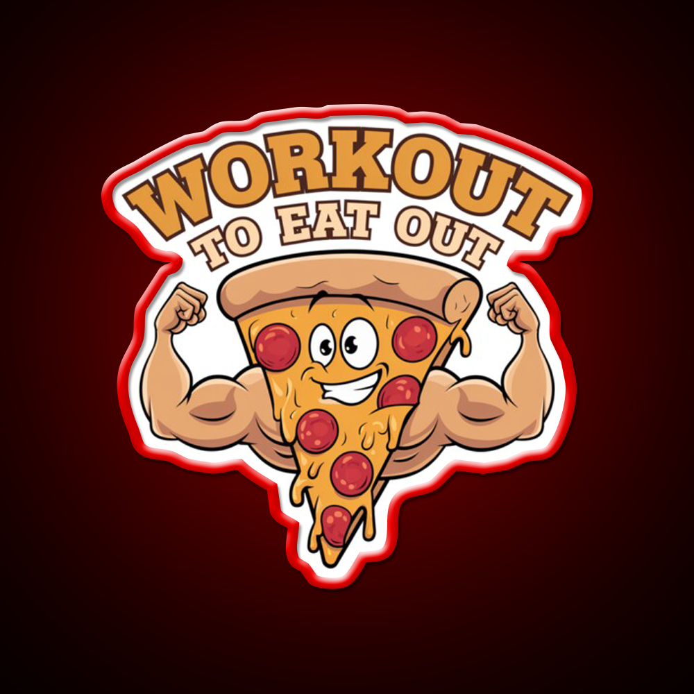 Workout To Eat Out Gym Pizza Lovers Gym Fitness Led Neon Sign Rgb Color - LED neon sign view 10