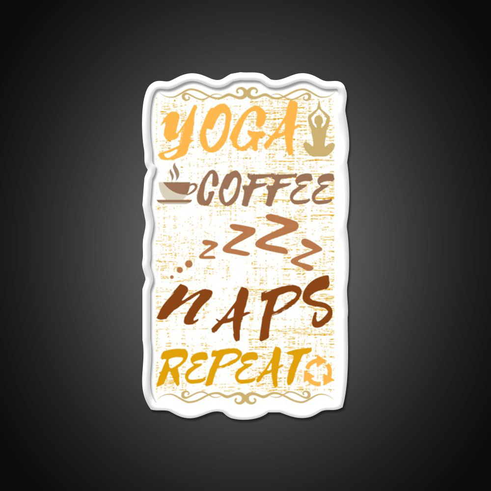 Yoga Coffee Naps Repeat Yoga Led Neon Sign For Wellness Space Rgb Color - Shineneon