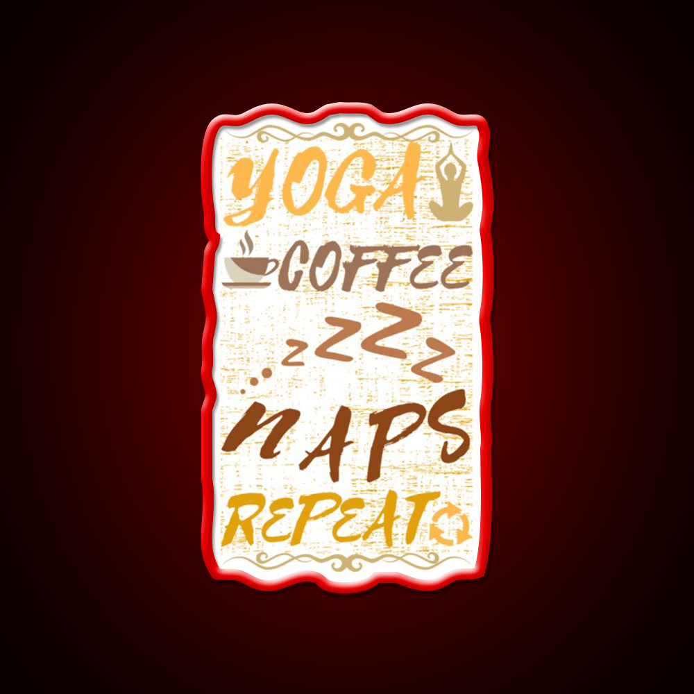 Yoga Coffee Naps Repeat Yoga Led Neon Sign For Wellness Space Rgb Color - Shineneon