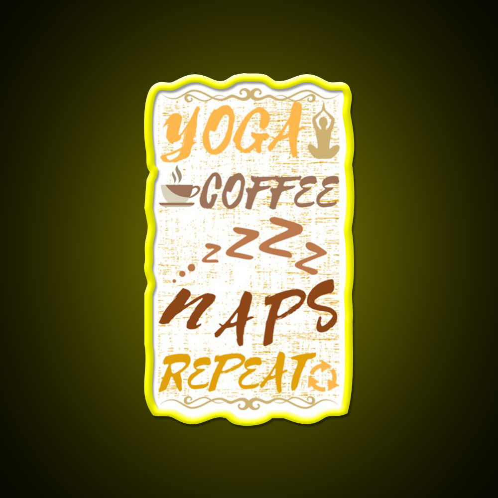 Yoga Coffee Naps Repeat Yoga Led Neon Sign For Wellness Space Rgb Color