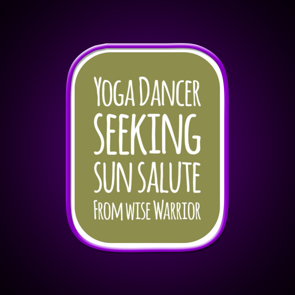 Yoga Dancer Seeking Sun Salute From Wise Warrior Yoga Led Neon Sign Rgb Color
