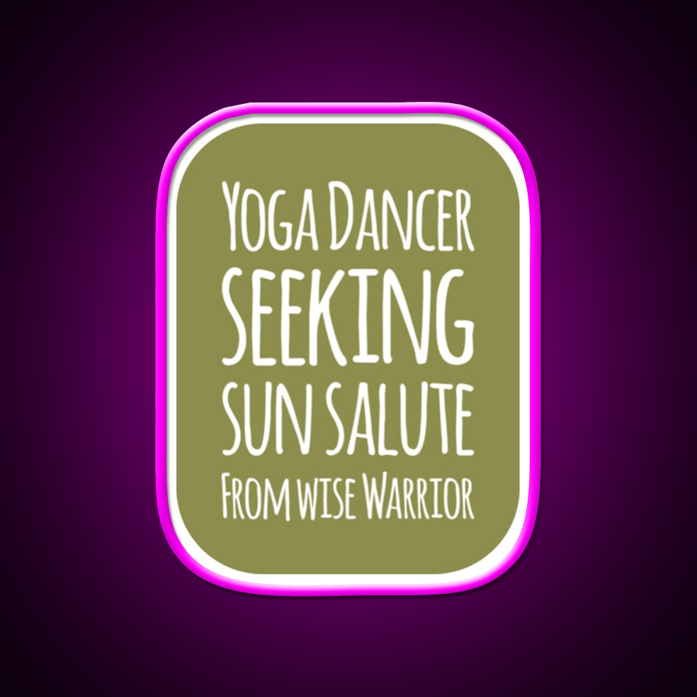 Yoga Dancer Seeking Sun Salute From Wise Warrior Yoga Led Neon Sign Rgb Color - Shineneon