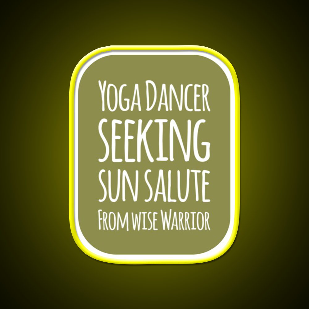 Yoga Dancer Seeking Sun Salute From Wise Warrior Yoga Led Neon Sign Rgb Color