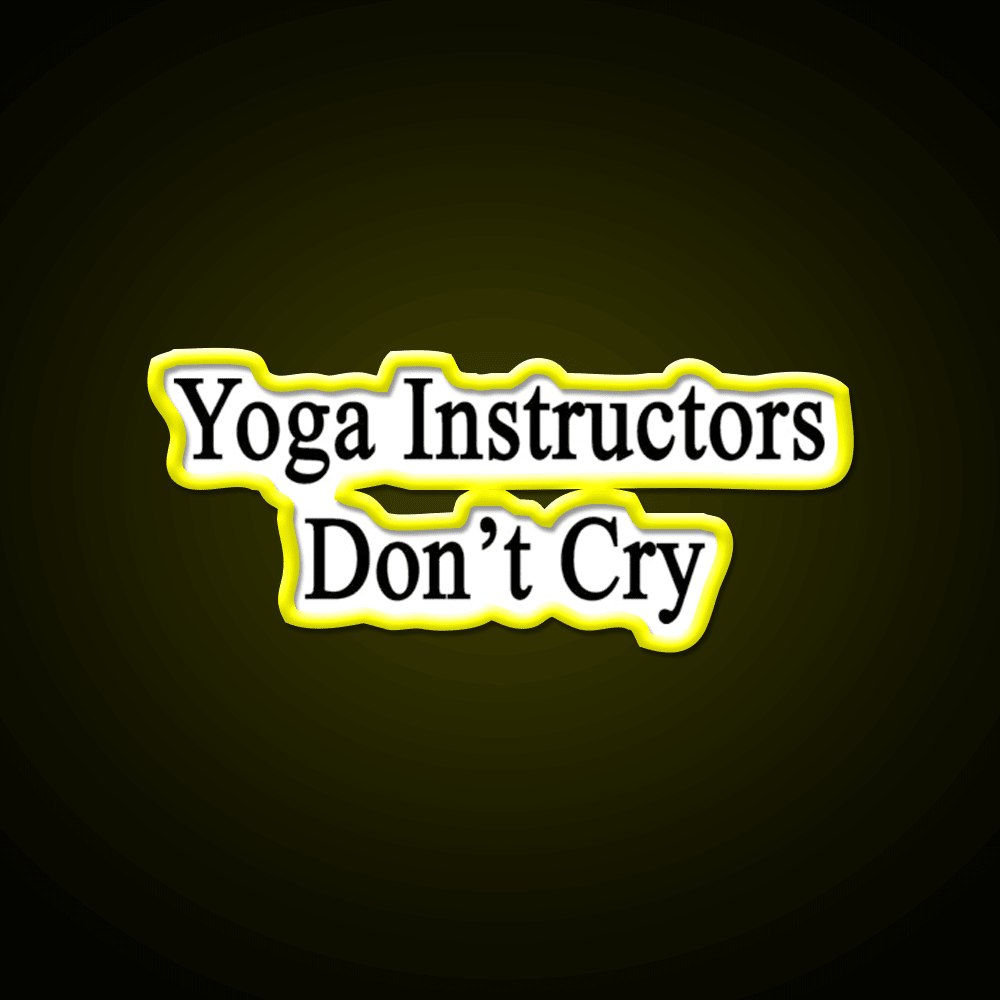 Yoga Instructors Dont Cry Yoga Led Neon Sign For Wellness Space Rgb Color - Shineneon